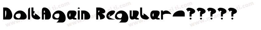 DoItAgain Regular字体转换